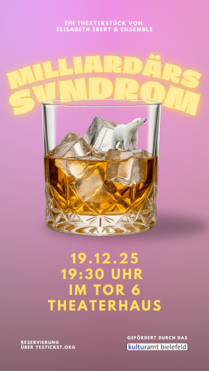 Theaterstück „Milliardärssyndrom". Am 19.12.2025 um 19.30 Uhr im TOR 6 Theaterhaus