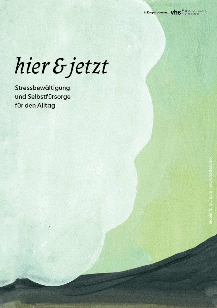 im hier und jetzt: stressbewältigung und selbstfürsorge im alltag umsetzen