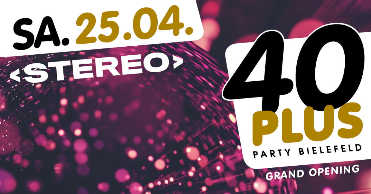 40plus Party Bielefeld - Grand Opening 