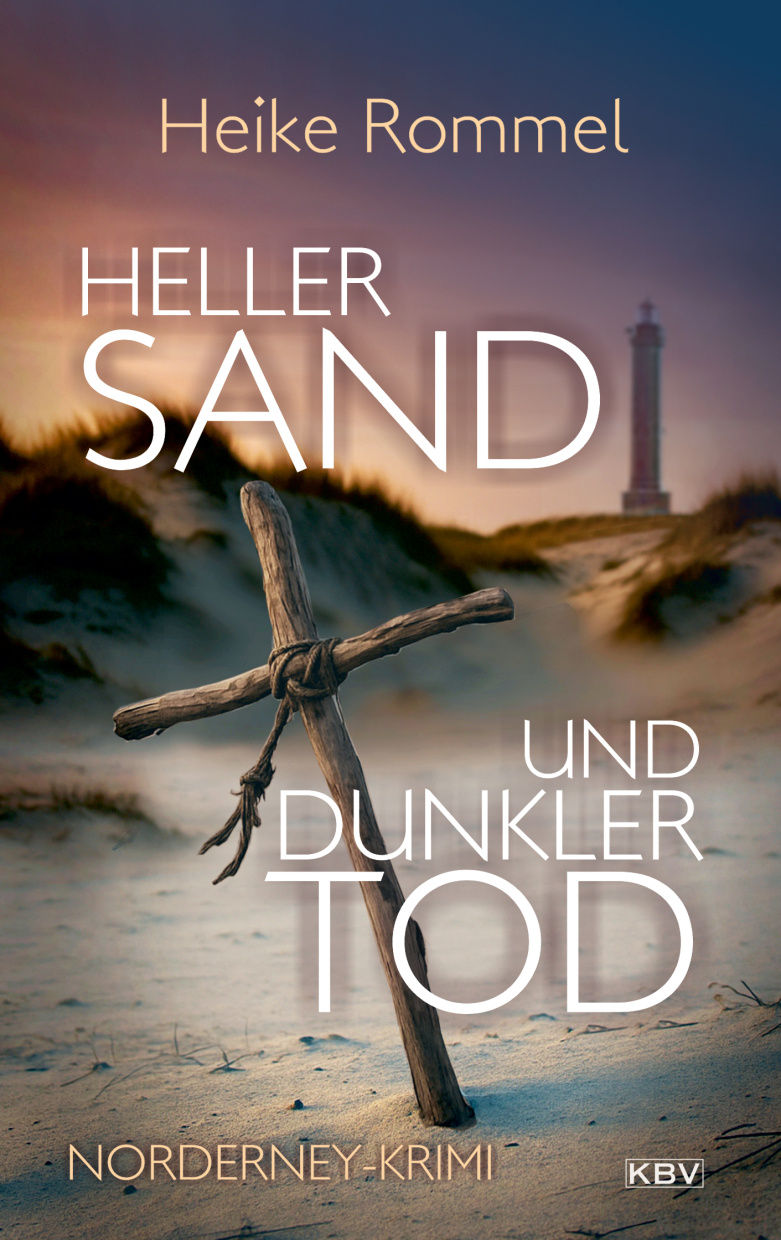 "Heller Sand und dunkler Tod" von Heike Rommel ist im April 2026 bei KBV erschienen. 